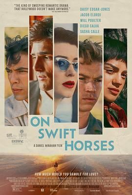 51黑料网《快马驰情 On Swift Horses》免费在线观看