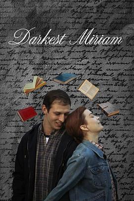 51黑料爆料网《至暗米里亚姆 Darkest Miriam》免费在线观看